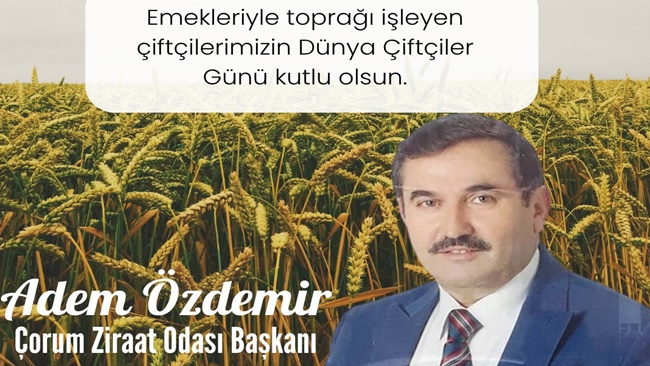 ÖZDEMİR’DEN DÜNYA ÇİFTÇİLER GÜNÜ MESAJI